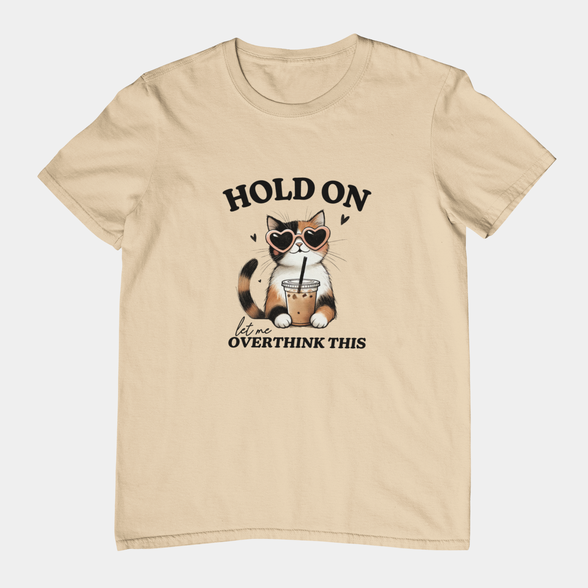 T-Shirt Hold On, Let Me Overthink This T-Shirt – Cute Cat Graphic Tee