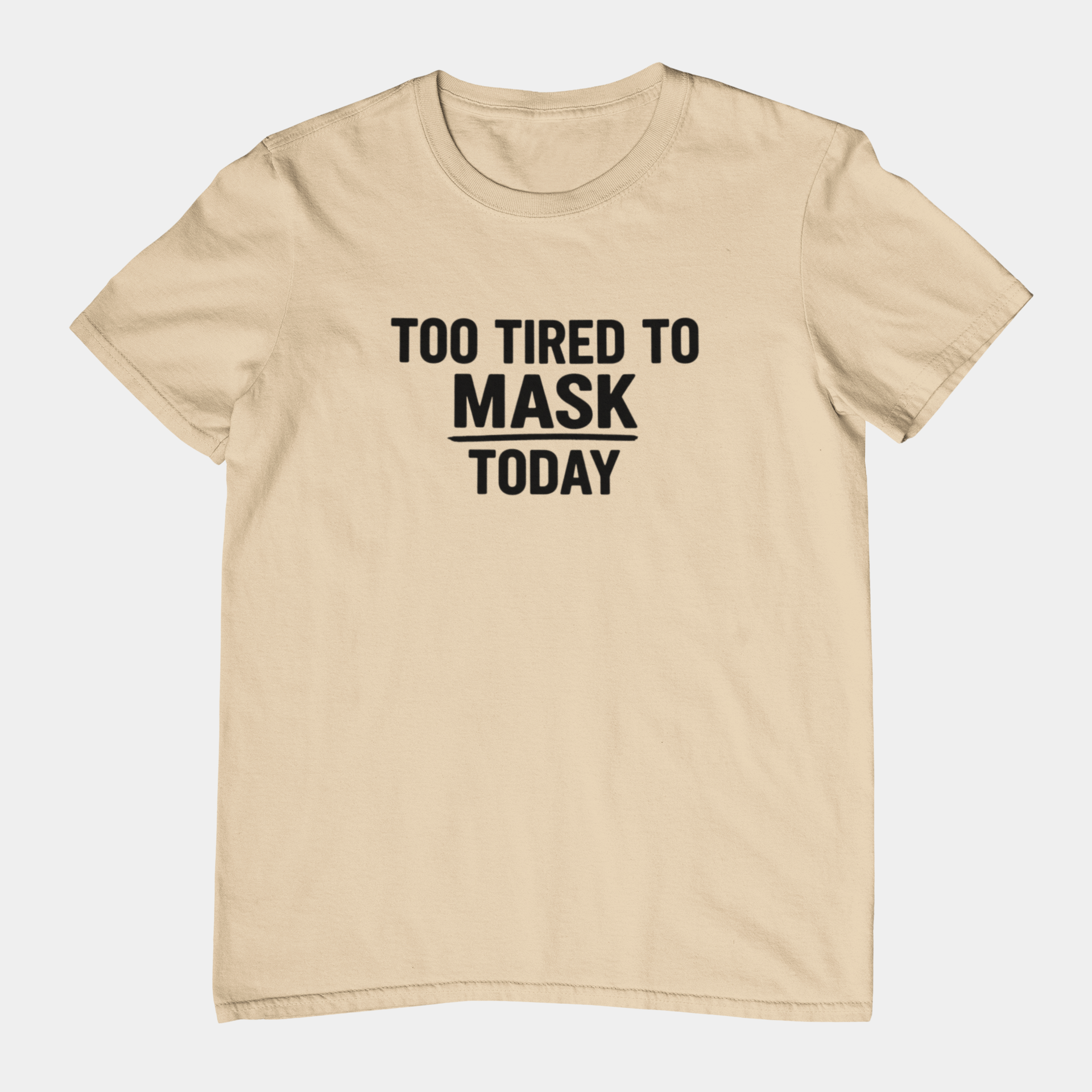 T-Shirt TOO TIRED TO MASK TODAY Shirt – Autism Awareness Graphic Tee