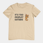 T-Shirt IT'S TOO PEOPLEY OUTSIDE Shirt – Funny Cat Lover Introvert Tee
