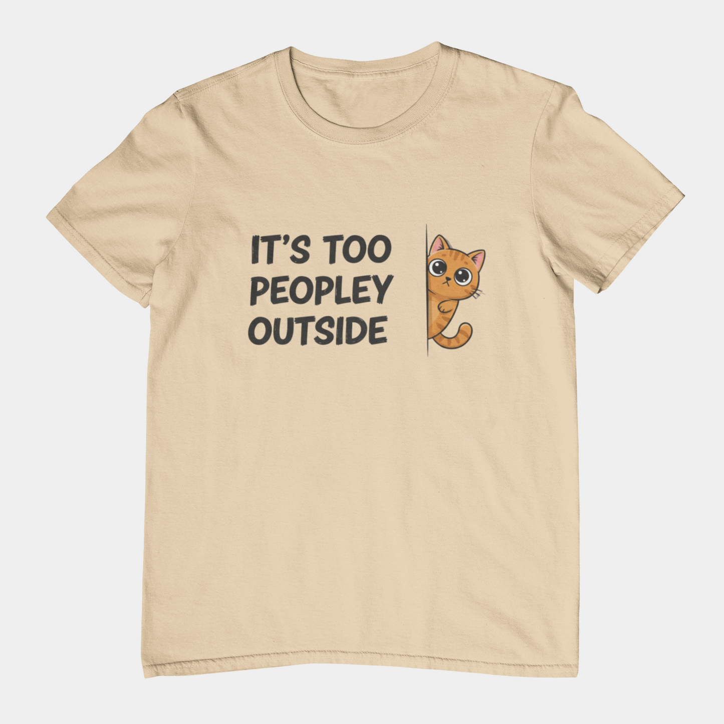 T-Shirt IT'S TOO PEOPLEY OUTSIDE Shirt – Funny Cat Lover Introvert Tee