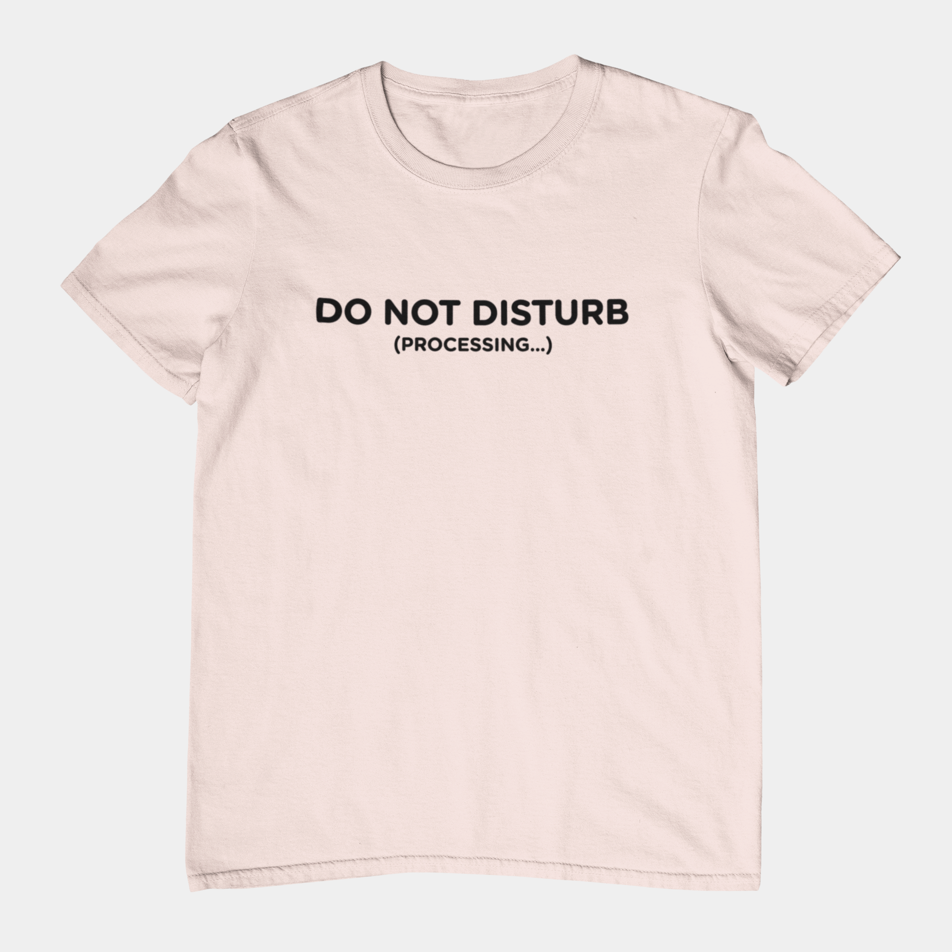 T-Shirt DO NOT DISTURB T-Shirt – Funny Minimalist Processing Graphic Tee