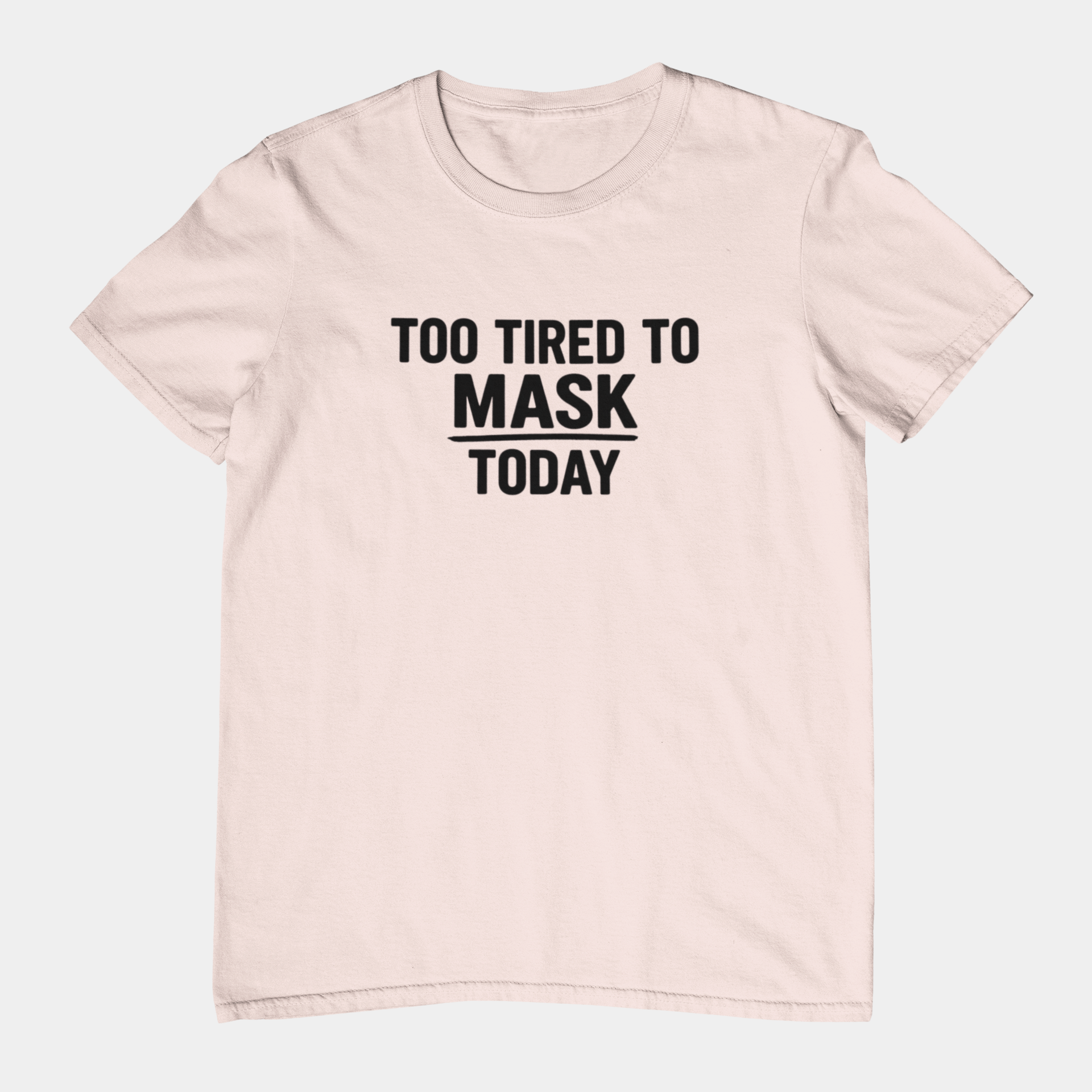 T-Shirt TOO TIRED TO MASK TODAY Shirt – Autism Awareness Graphic Tee