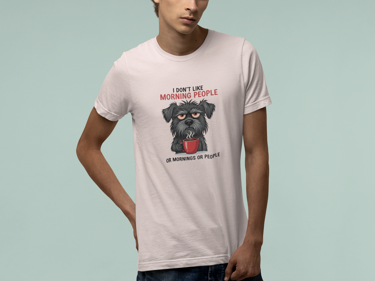 T-Shirt I Don’t Like Morning People Dog Shirt – Funny Coffee T-Shirt