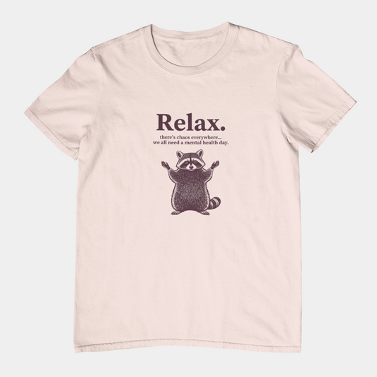 T-Shirt Relax There’s Chaos Everywhere T-Shirt – Vintage Raccoon Humor Tee