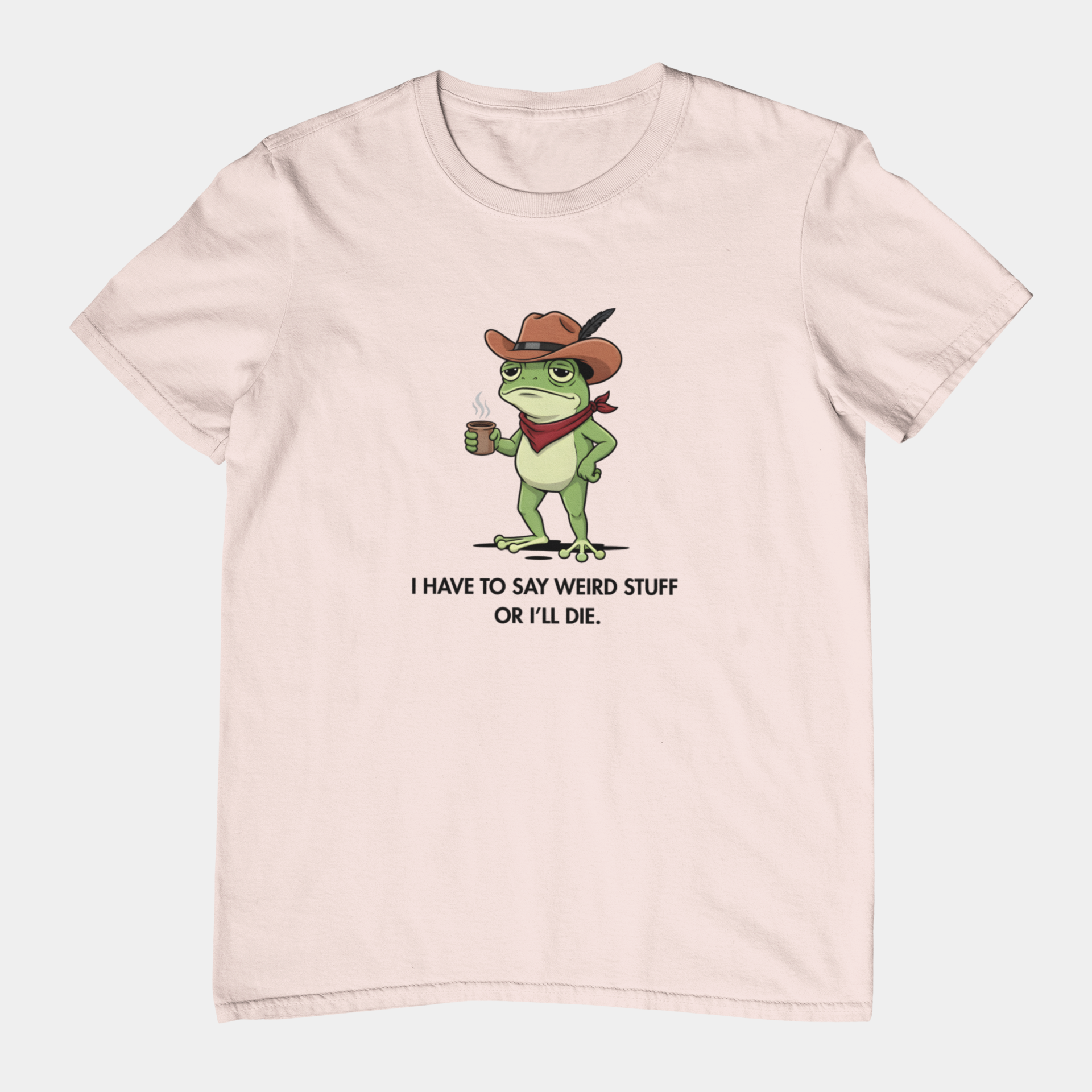 T-Shirt I Have To Say Weird Stuff Or I'll Die - ADHD Shirt Funny Intrusive Thoughts