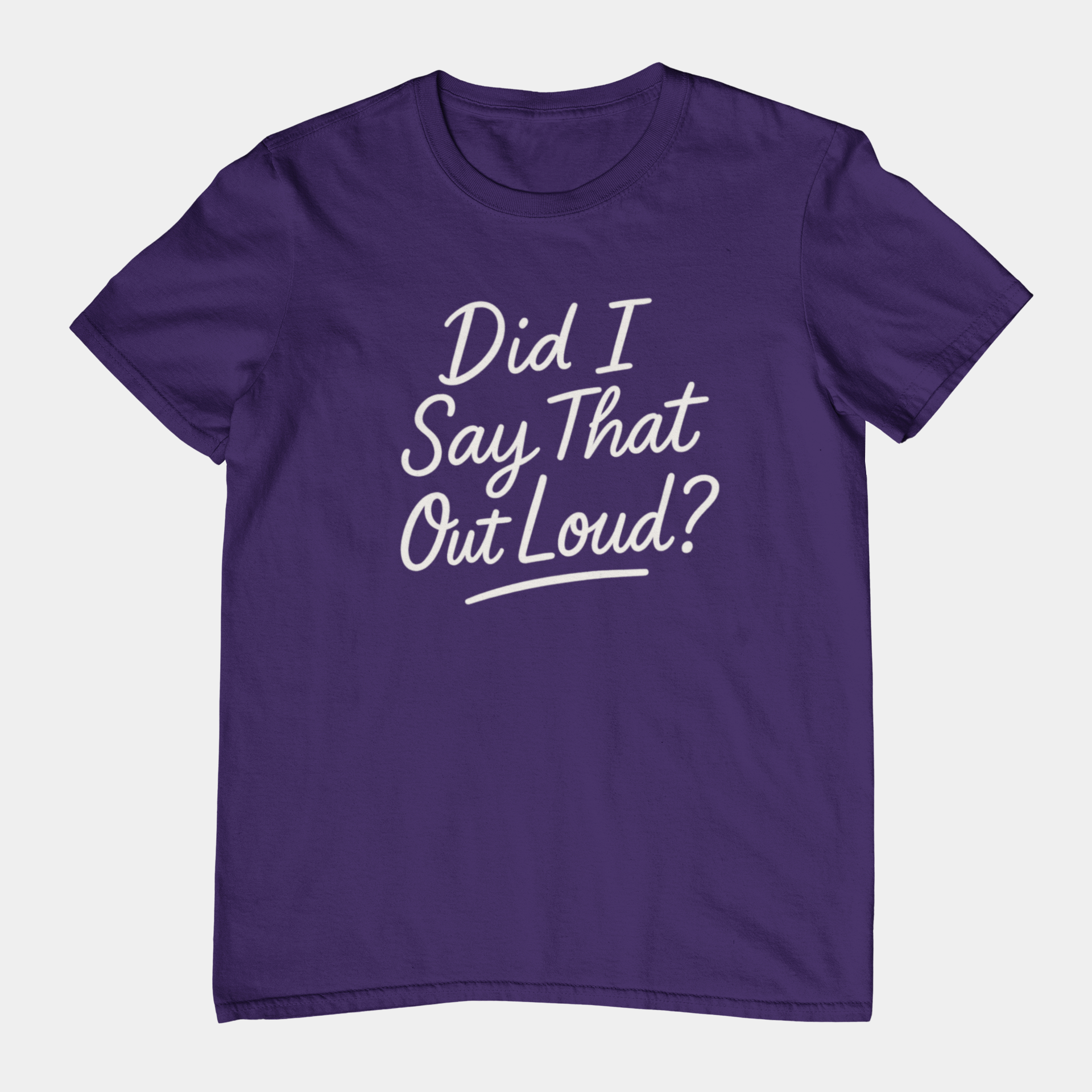 T-Shirt Did I Say That Out Loud Funny ADHD Typographic Graphic T-Shirt
