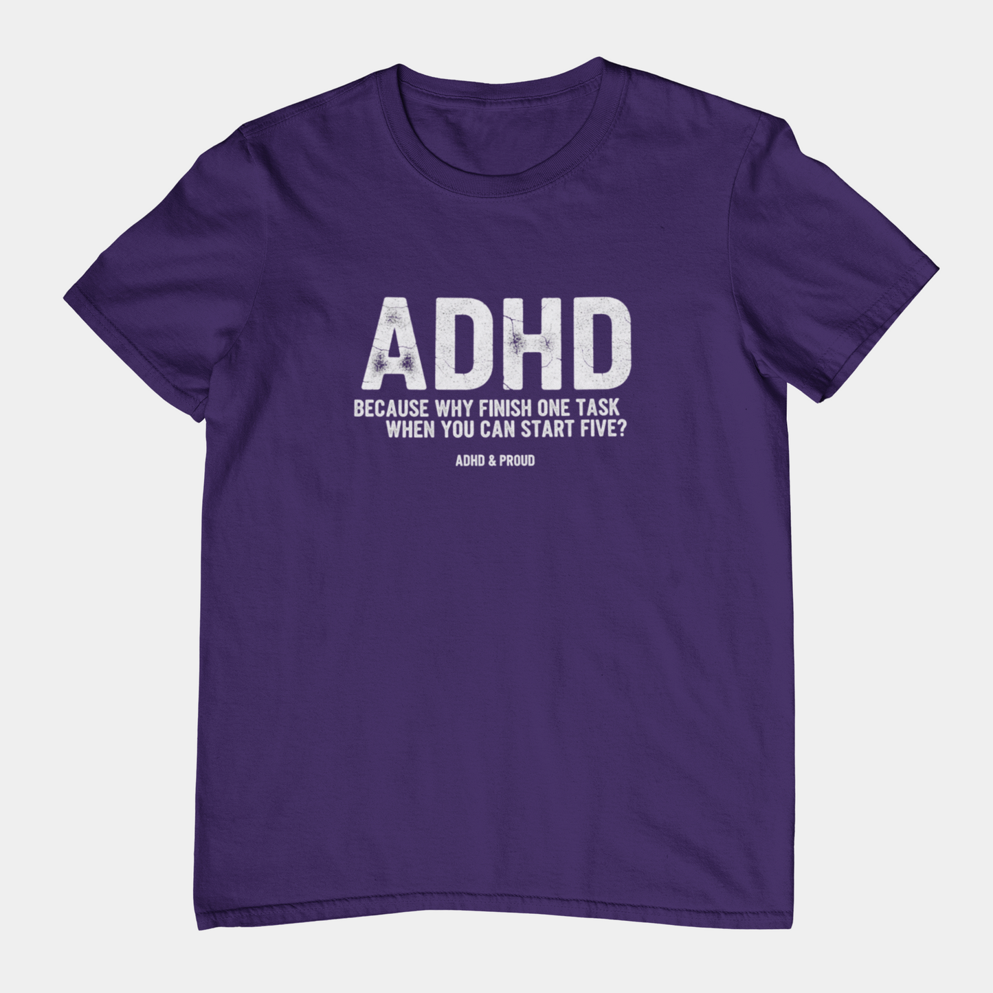 T-Shirt ADHD Because Why Finish One Task Shirt – Funny Distressed Graphic Tee