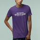 Some Things Are Better Left Alone Like Me For Instance - Introvert Shirt