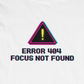 T-Shirt ERROR 404 FOCUS NOT FOUND T-Shirt – Funny Pixel Glitch Graphic Tee