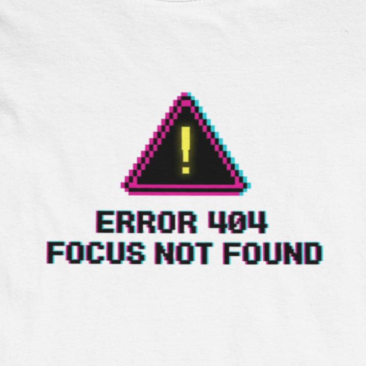 T-Shirt ERROR 404 FOCUS NOT FOUND T-Shirt – Funny Pixel Glitch Graphic Tee