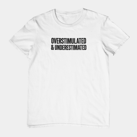 T-Shirt OVERSTIMULATED & UNDERESTIMATED ADHD Minimalist Graphic T-Shirt