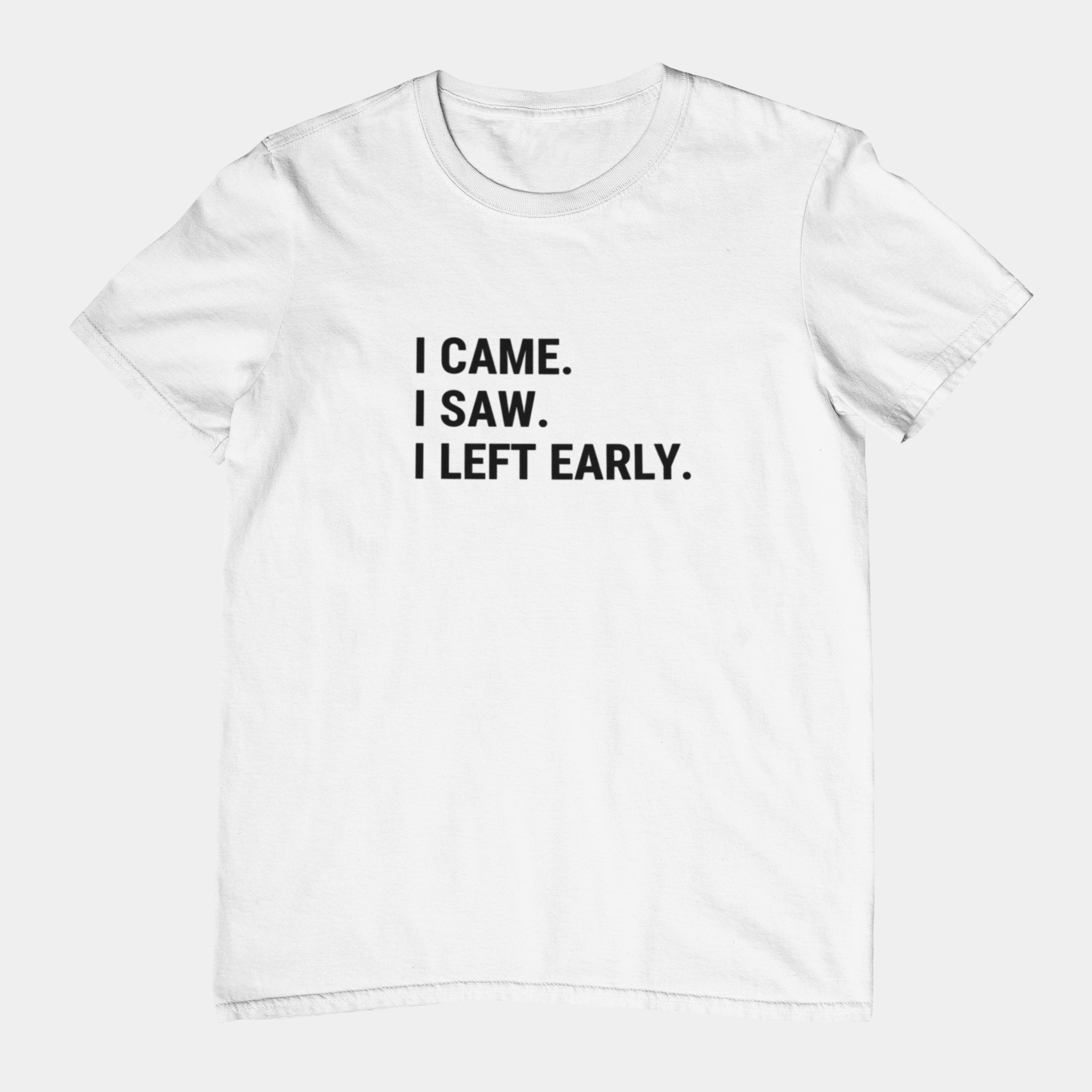 T-Shirt I CAME I SAW I LEFT EARLY Shirt – Funny Introvert Graphic Tee