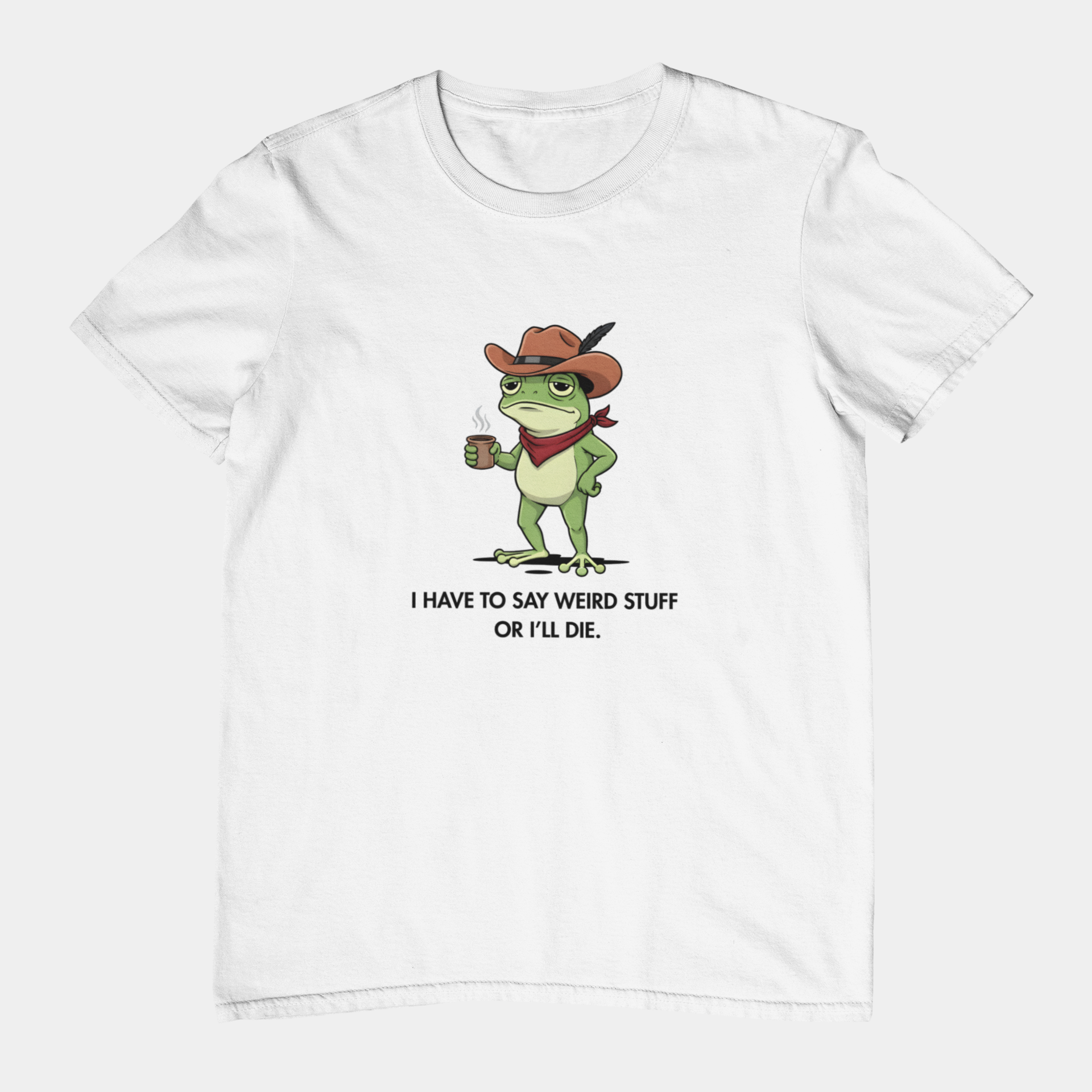 T-Shirt I Have To Say Weird Stuff Or I'll Die - ADHD Shirt Funny Intrusive Thoughts