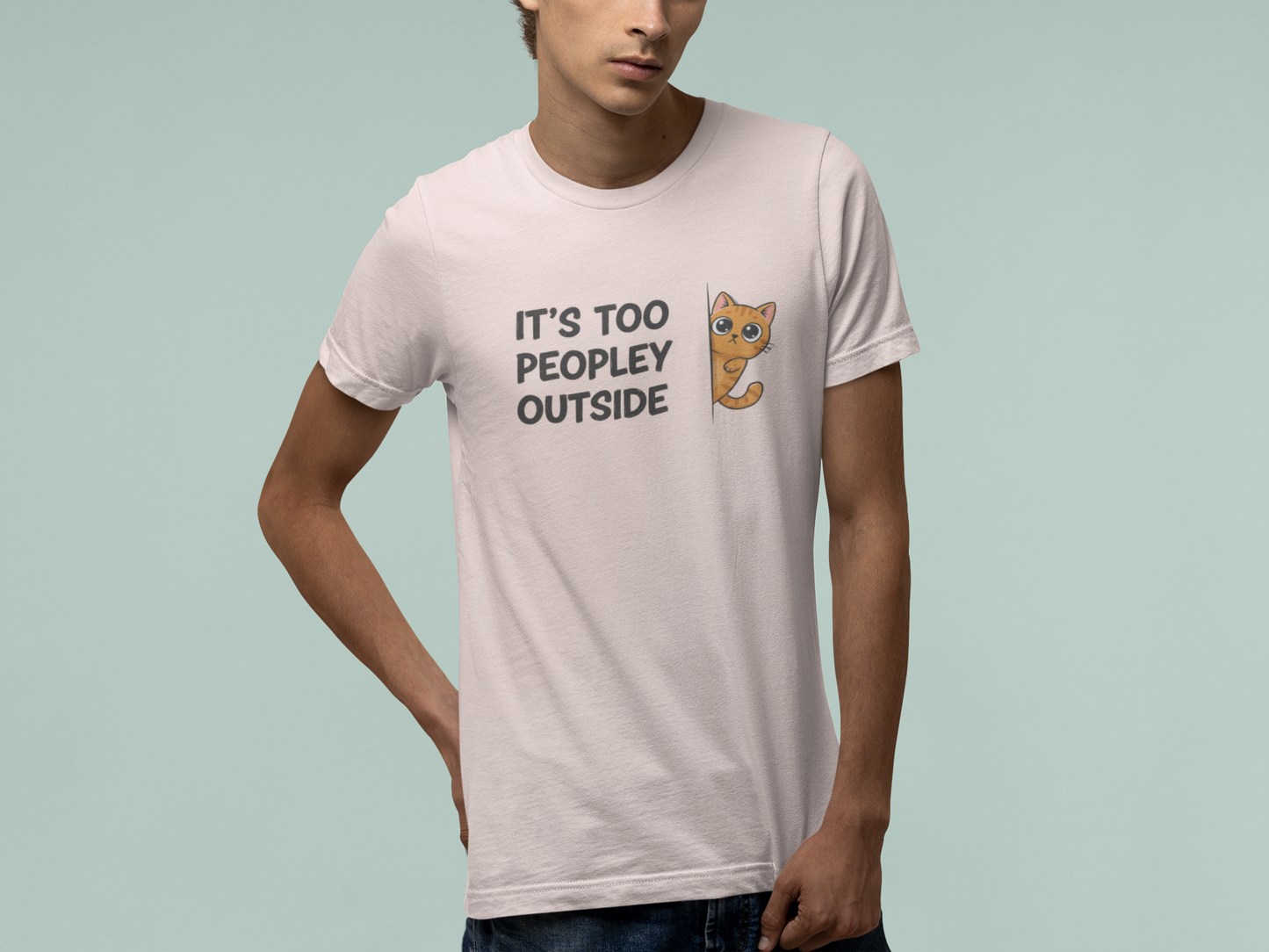 T-Shirt IT'S TOO PEOPLEY OUTSIDE Shirt – Funny Cat Lover Introvert Tee